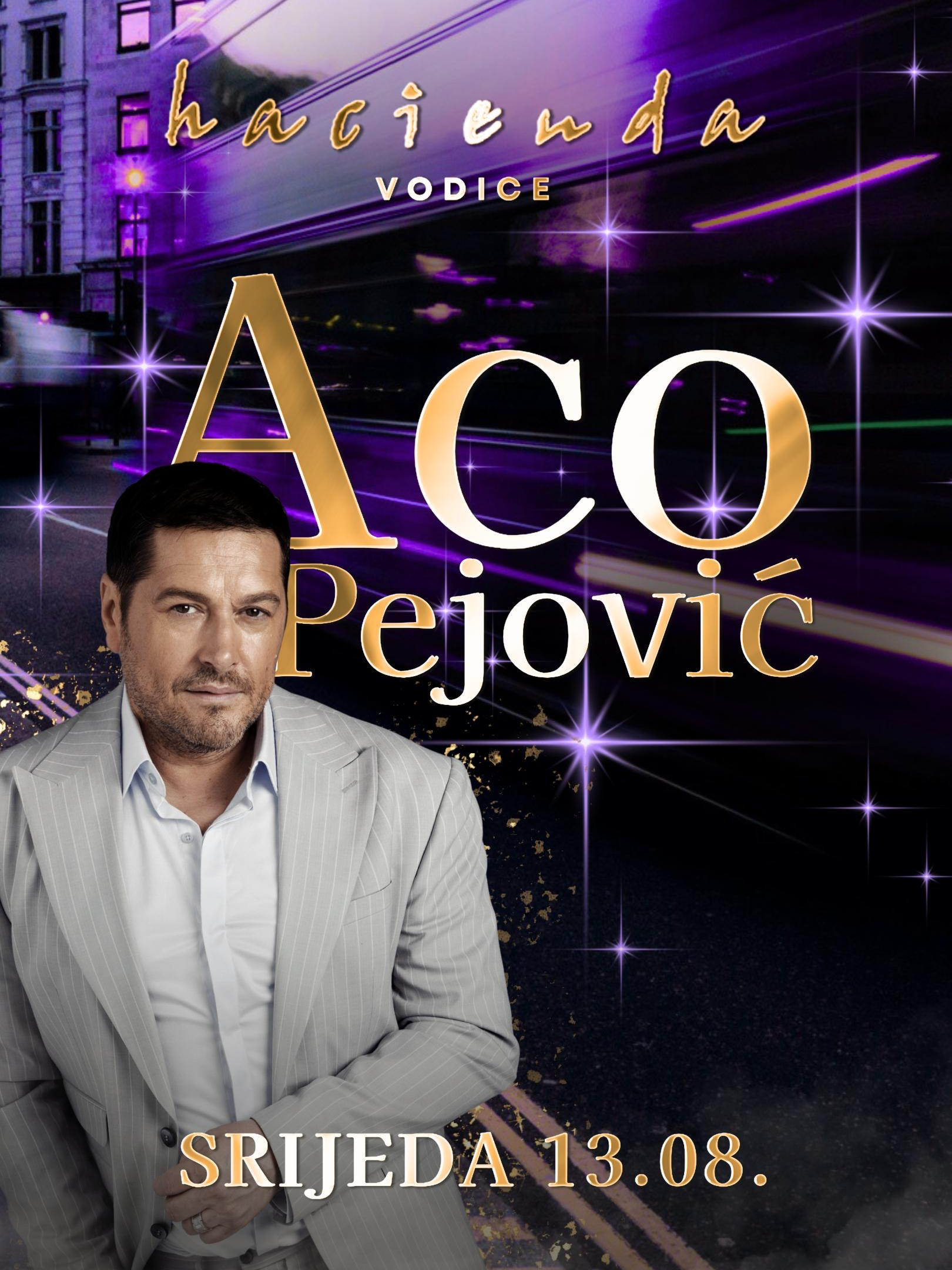 ACO PEJOVIĆ @ HACIENDA VODICE