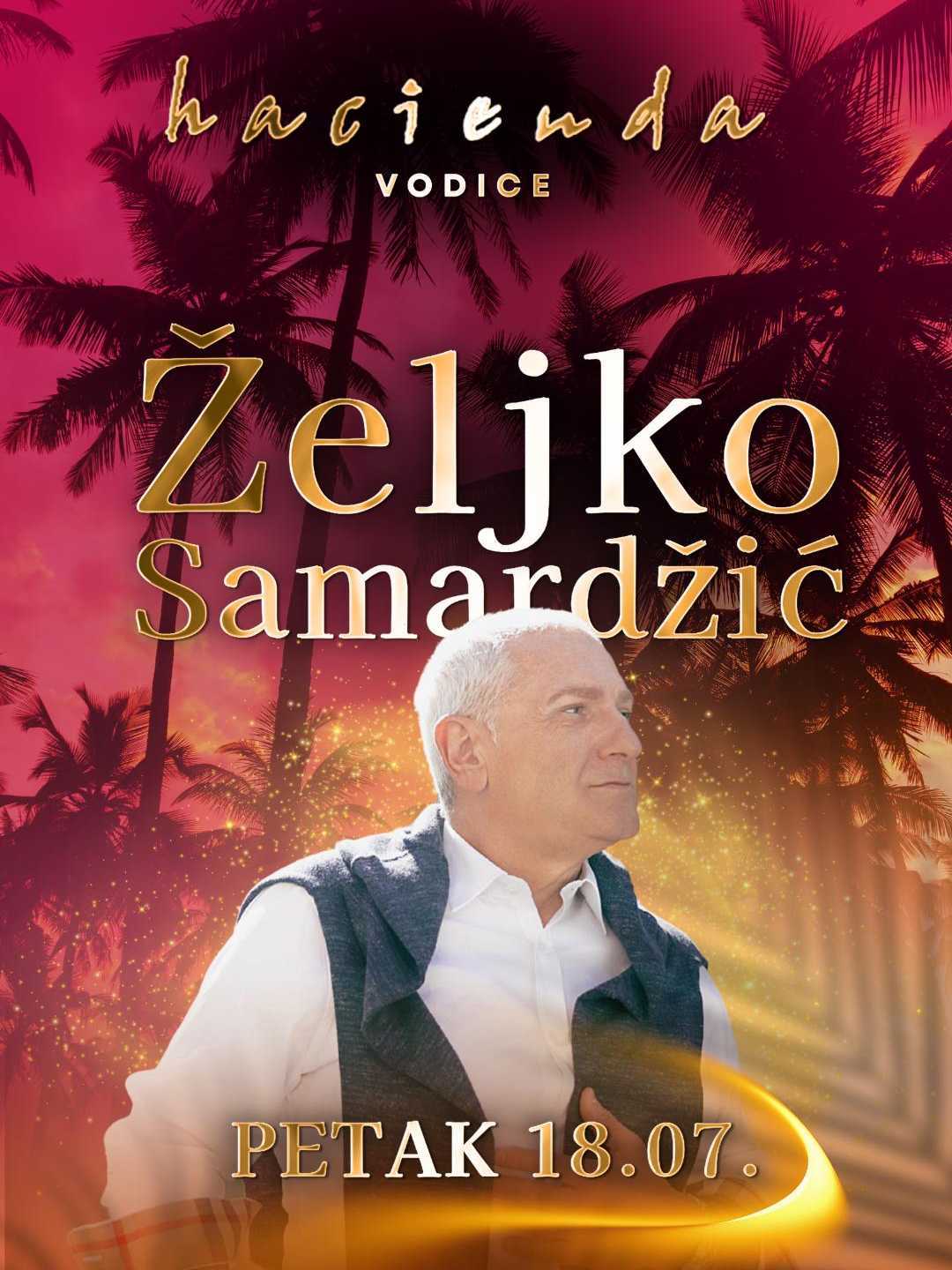 ŽELJKO SAMARDŽIĆ @ HACIENDA VODICE