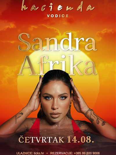 SANDRA AFRIKA @ HACIENDA VODICE