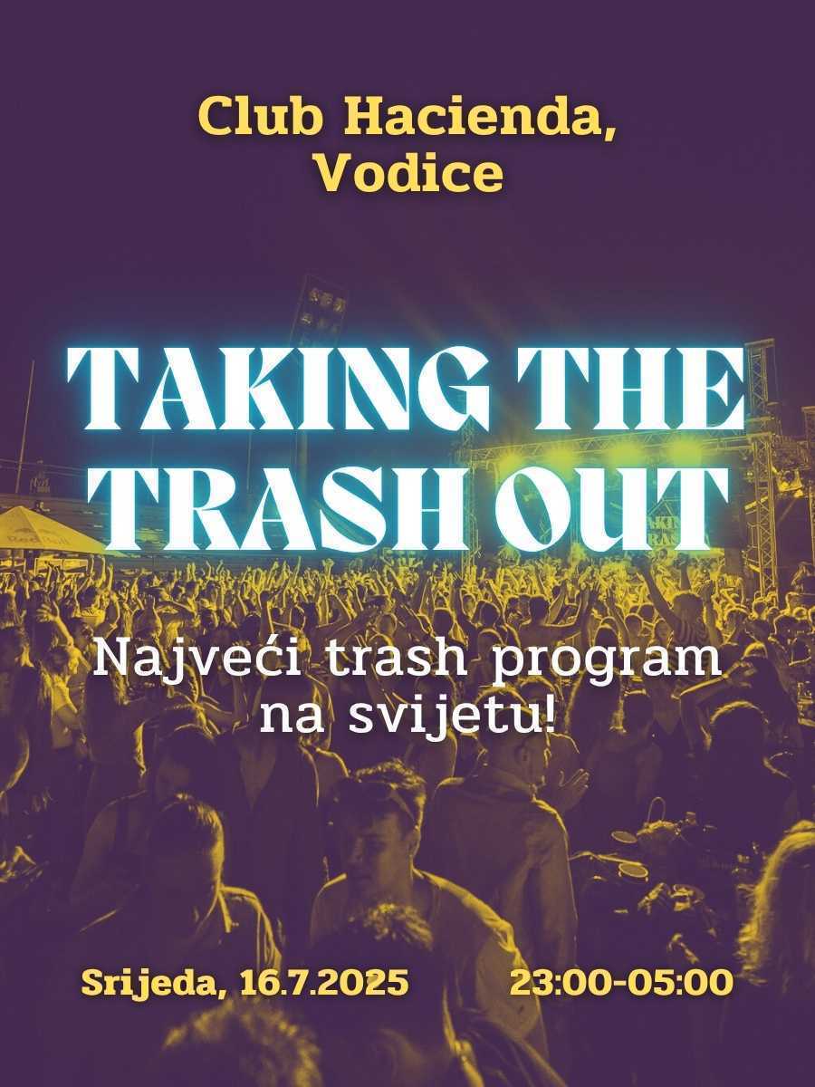 TAKING THE TRASH OUT @ HACIENDA VODICE